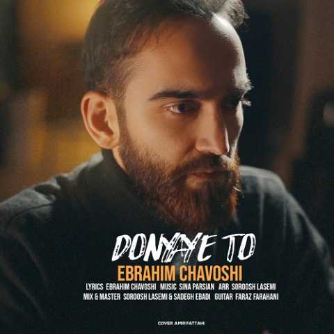 Ebrahim Chavoshi Donyaye to